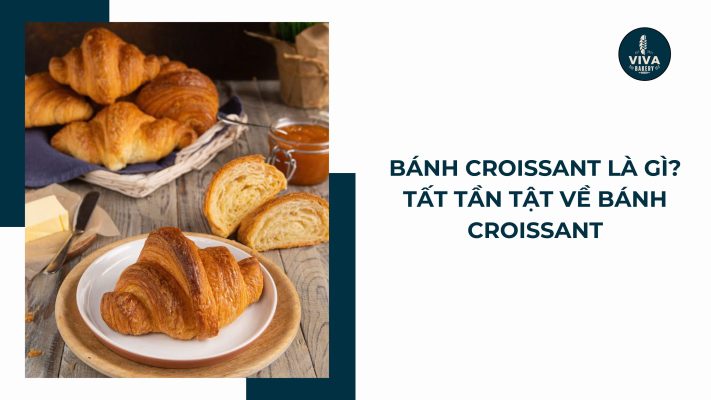 banh croissant la gi vivabakery.vn