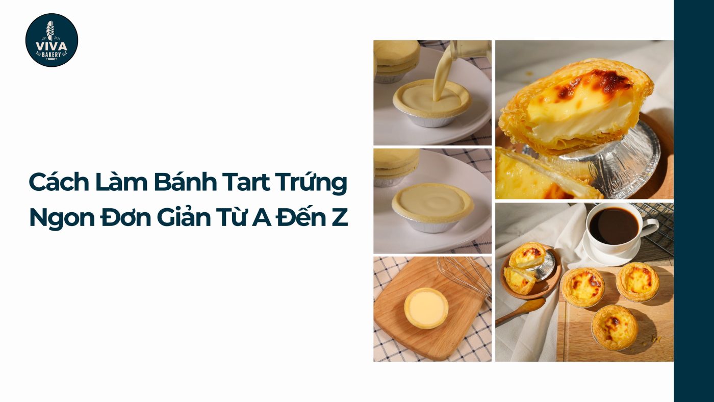 cach lam banh tart trung vivabakery.vn