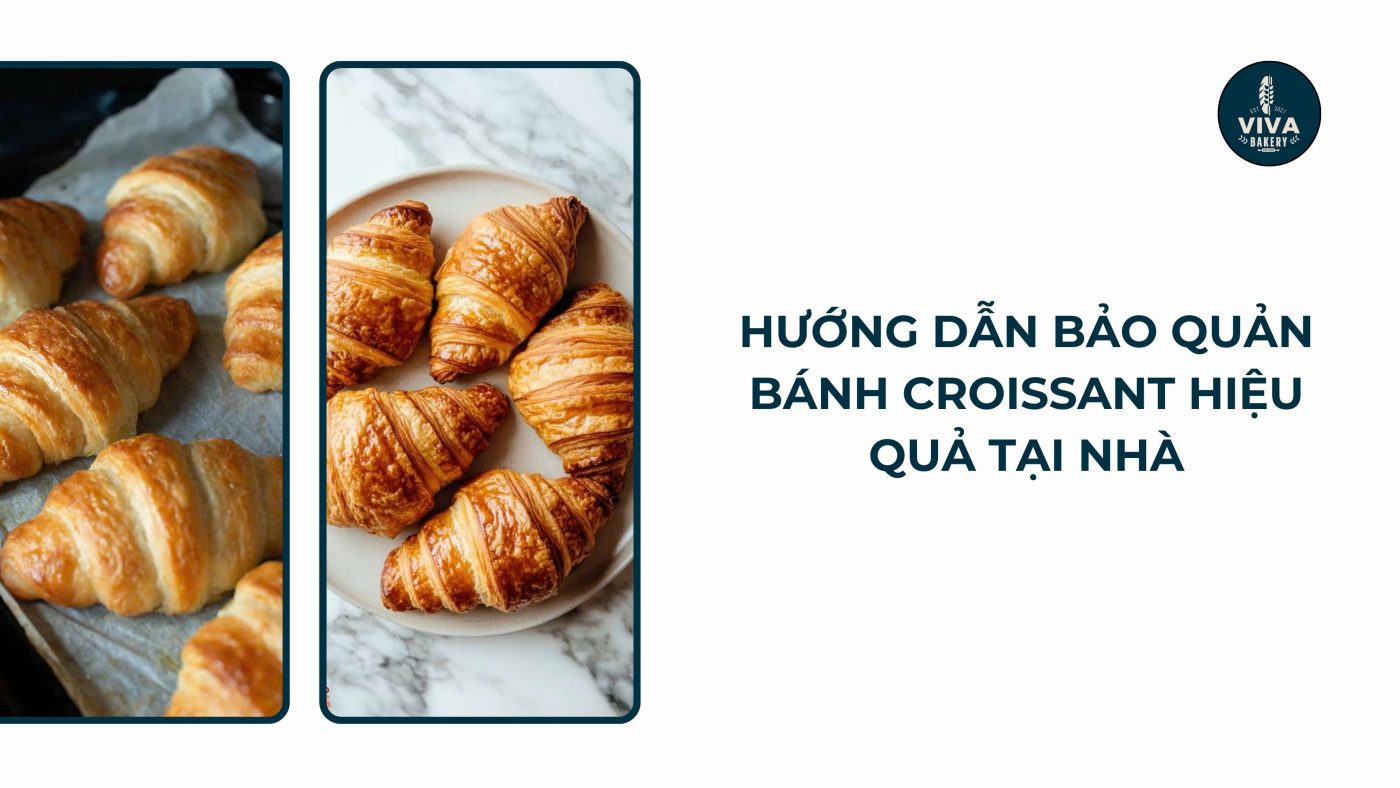 huong dan bao quan banh croissant vivabakery.vn