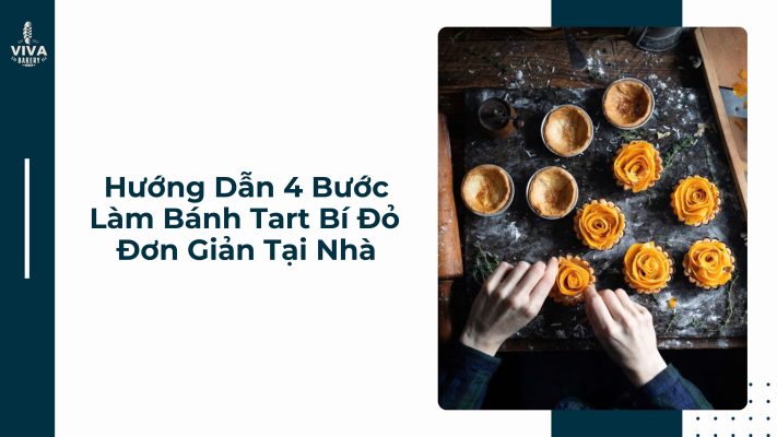 huong dan lam banh tart bi do vivabakery.vn