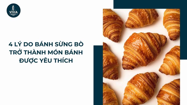 ly do banh sung bo duoc yeu thich vivabakery.vn