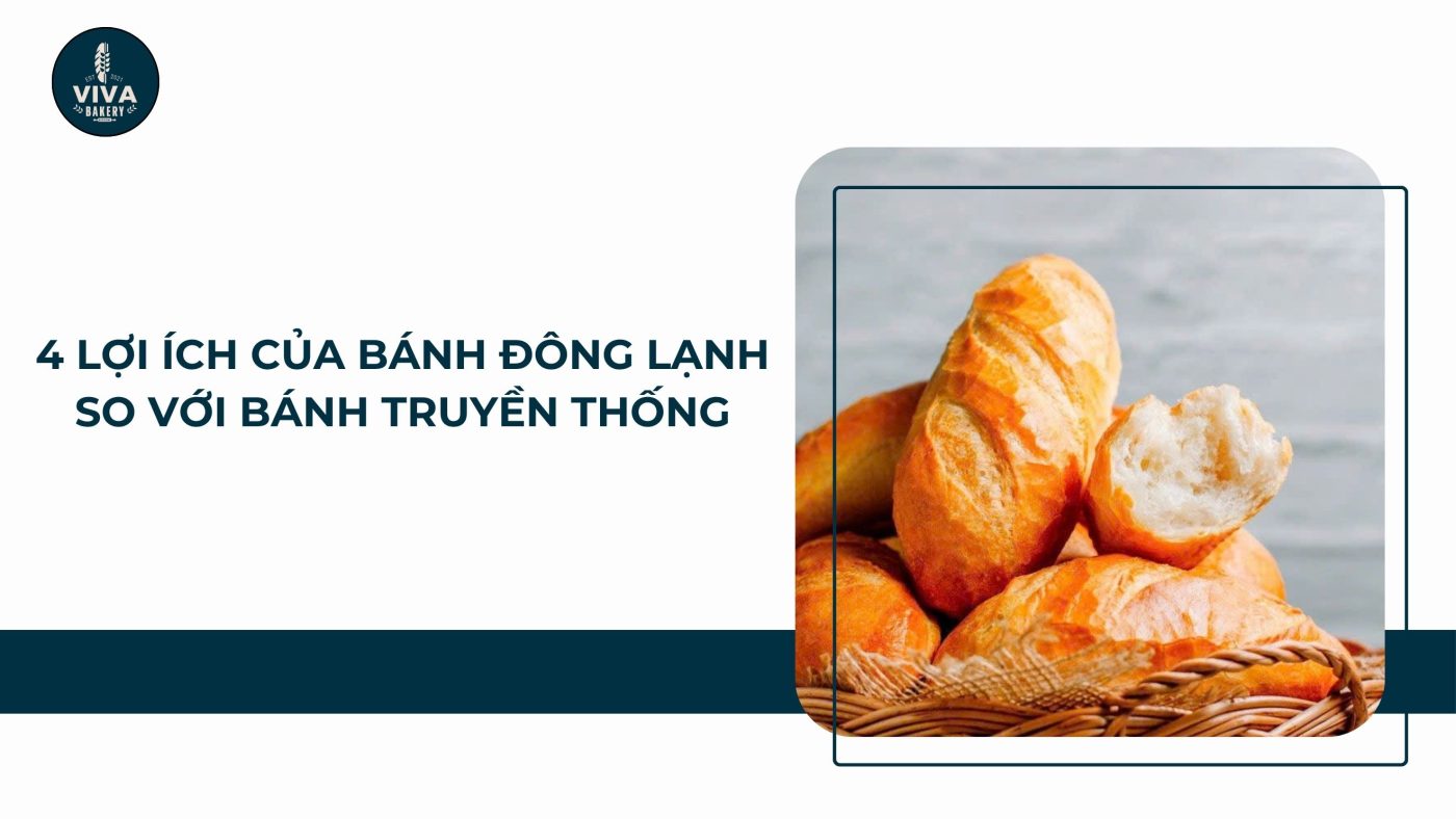 4 lợi ích của bánh đông lạnh so với bánh truyền thống