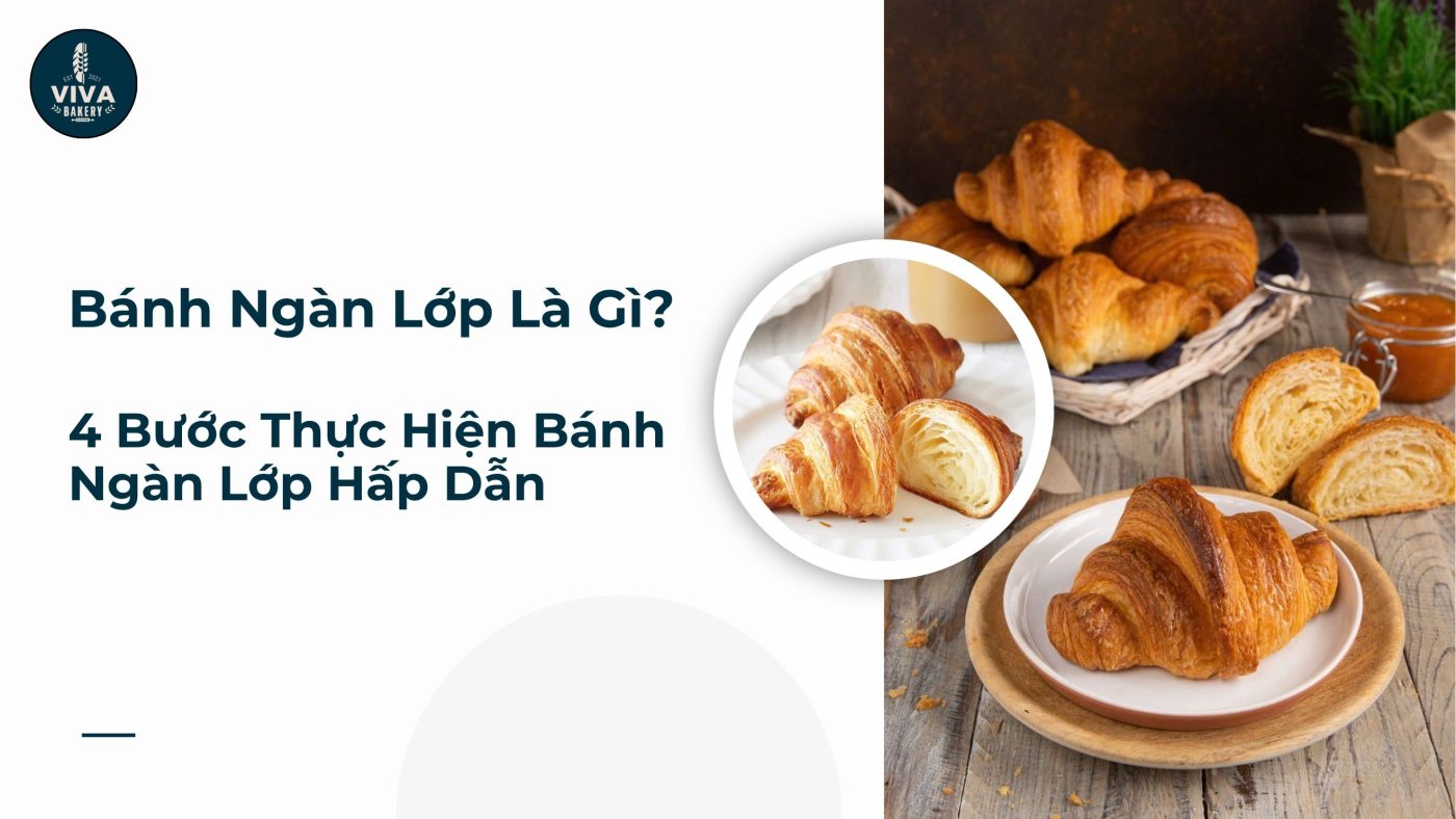 bánh ngàn lớp là gì 4 bước thực hiện bánh ngàn lớp hấp dẫn